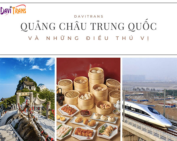 Quảng Châu Trung Quốc và những điều thú vị có thể bạn chưa biết