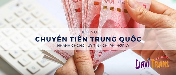 Dịch vụ chuyển tiền tệ sang Trung Quốc giá rẻ - uy tín nhất
