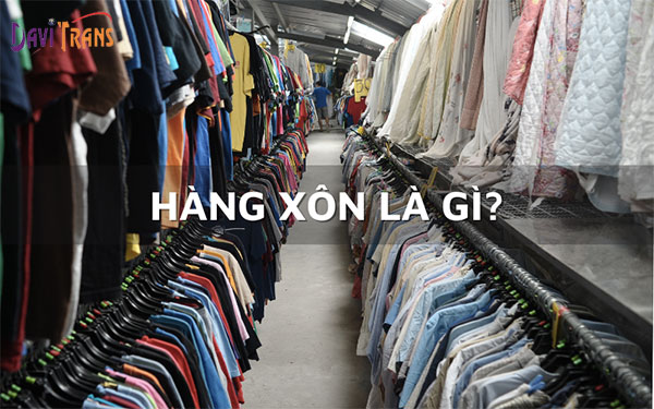 Hàng xôn là hàng gì? Có phải miếng mồi “béo bở
